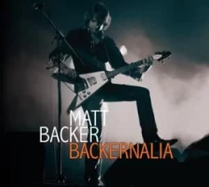 Backernalia by Matt Backer CD Album