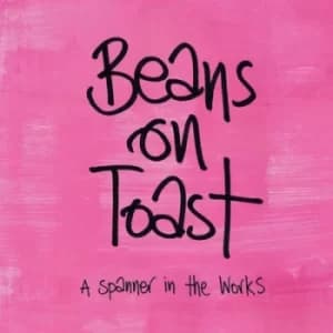A Spanner in the Works by Beans On Toast CD Album
