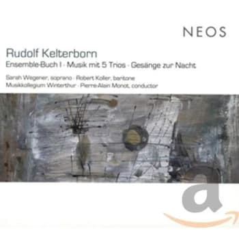 Robert Koller, Sarah Wegener, Musikkollegium Winterthur & Pierre-Alain Monot - Rudolf Kelterborn: Ensemble-Buch I/Musik...