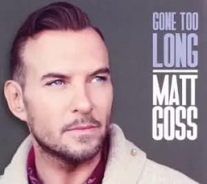 Gone Too Long by Matt Goss CD Album