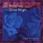 Lal Waterson/Oliver Knight - Bed Of Roses, A