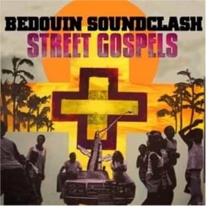 Bedouin Soundclash - Street Gospels CD