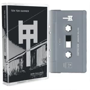 Ten Ton Hammer - New Failures Cassette