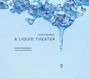 Cesar Camarero A Liquid Theater by Cesar Camarero CD Album