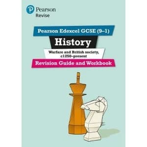 Pearson Edexcel GCSE (9-1) History Warfare and British society, c1250-present Revision Guide and Workbook Catch-up and revise...
