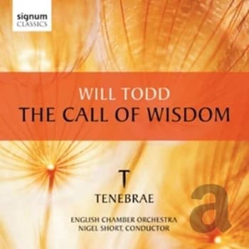 Tenebrae - Will Todd: The Call of Wisdom CD