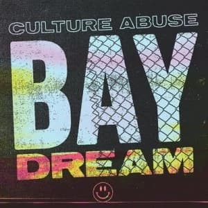 Bay Dream by Culture Abuse CD Album