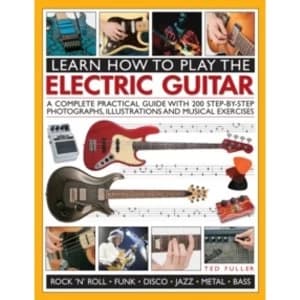 Learn How to Play the Electric Guitar