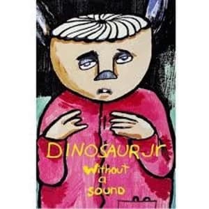 Dinosaur Jr. - Without A Sound Cassette