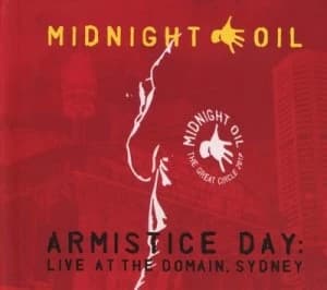 Armistice Day Live at the Domain Sydney by Midnight Oil CD Album