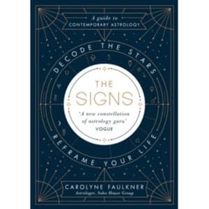 The Signs : Decode the Stars, Reframe Your Life