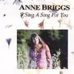 Anne Briggs - Sing A Song For You