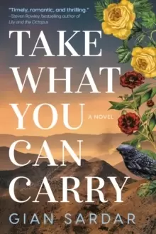 Take What You Can Carry : A Novel