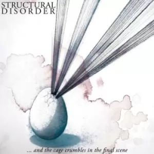 And the Cage Crumbles in the Final Scene by Structural Disorder CD Album