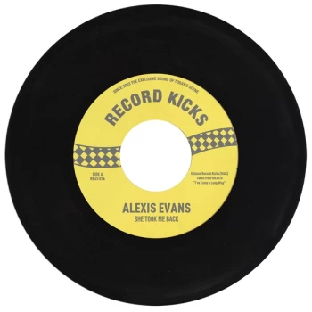 Alexis Evans - She Took Me Back / It's All over Now Vinyl