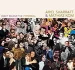 Ariel Sharratt - Don't Believe The Hyperreal (Music CD)