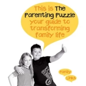 The Parenting Puzzle : Your Guide to Transforming Family Life