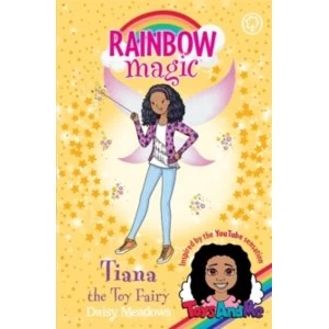 Rainbow Magic: Tiana the Toy Fairy : Toys AndMe Special Edition