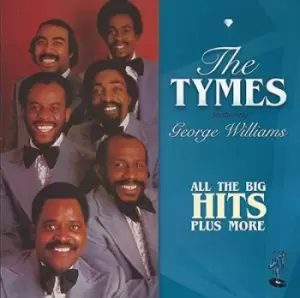 All the Big Hits Plus More by The Tymes CD Album