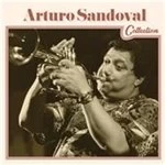 Arturo Sandoval - Arturo Sandoval Collection (Music CD)