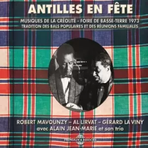 Antilles En Fete Musiques De La Creolite Foire De Basse-Terre 1973 by Various Artists CD Album