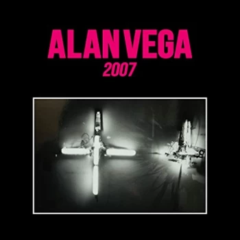 Alan Vega - 2007 CD