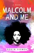 malcolm and me a novel