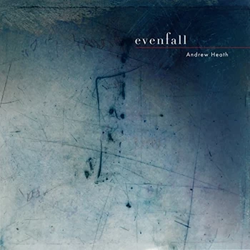 Andrew Heath - Evenfall CD