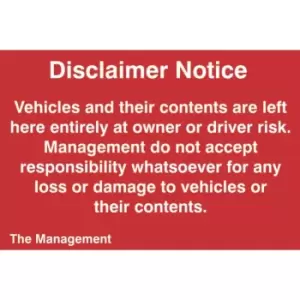 Disclaimer Notice - Vehicles And Their Contents Are Left Here Entirely At Owners Risk - PVC (300 X 200MM)