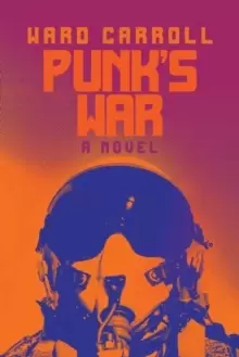 Punk's War : A Novel