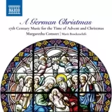 A German Christmas: 17th Century Music for the Time of Advent /..