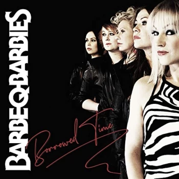 Barbe-Q-Barbies - Borrowed Time CD