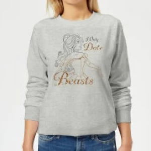Disney Beauty And The Beast Princess Belle I Only Date Beasts Womens Sweatshirt - Grey - M