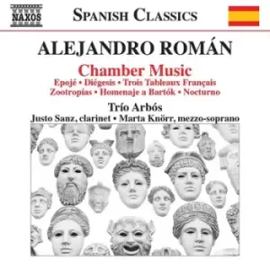 Alejandro Roman Chamber Music by Alejandro Roman CD Album