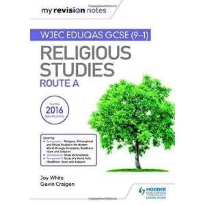 My Revision Notes WJEC Eduqas GCSE (9-1) Religious Studies Route A Covering Christianity, Buddhism, Islam and Judaism...