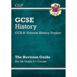 New GCSE History OCR B: Schools History Project Revision Guide - For the Grade 9-1 Course