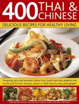 400 Thai and Chinese Delicious Recipes for Healthy Living by Jane Bamforth Hardback