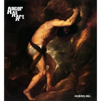 Anger As Art - Hubris Inc CD