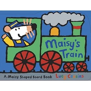 Maisy's Train by Lucy Cousins (Board book, 2008)