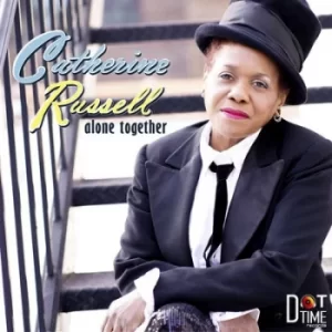 Alone Together by Catherine Russell CD Album