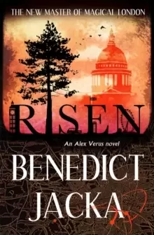 Risen : The final Alex Verus Novel from the Master of Magical London