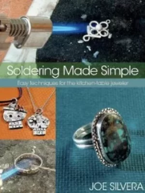 Soldering made simple by Joe Silvera