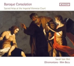 Baroque Consolation Sacred Arias at the Imperial Viennese Court by Sarah van Mol CD Album