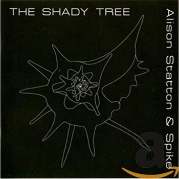 Alison Statton And Spike - Shady Tree CD