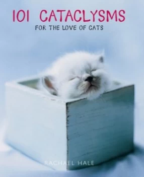 101 Cataclysms by Rachael Hale Hardback