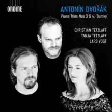 Antonin Dvorak: Piano Trios Nos. 3 & 4, 'Dumky'