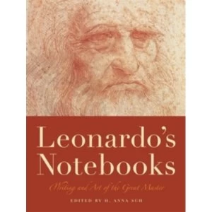 Leonardo's Notebooks : Writing and Art of the Great Master