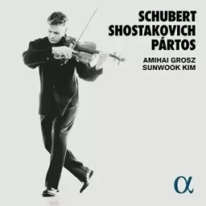 Amihai Grosz/Sunwook Kim Schubert/Shostakovich/Partos by Amihai Grosz CD Album