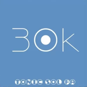 30k by Tonic Sol-Fa CD Album