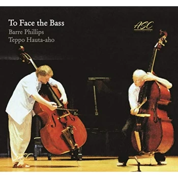 Barre Phillips & Teppo Hauta-Aho - To Face the Bass CD